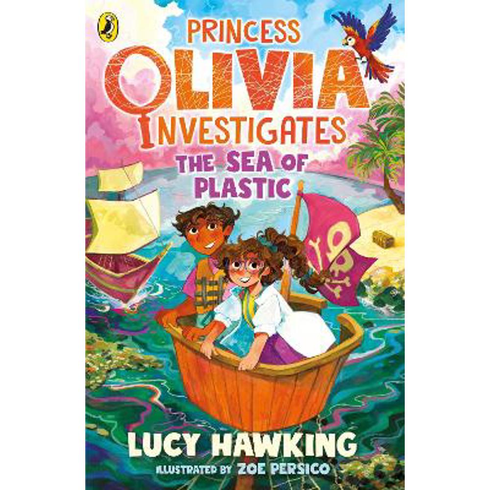 Princess Olivia Investigates: The Sea of Plastic (Paperback) - Lucy Hawking